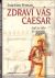 Zdrav� v�s Caesar